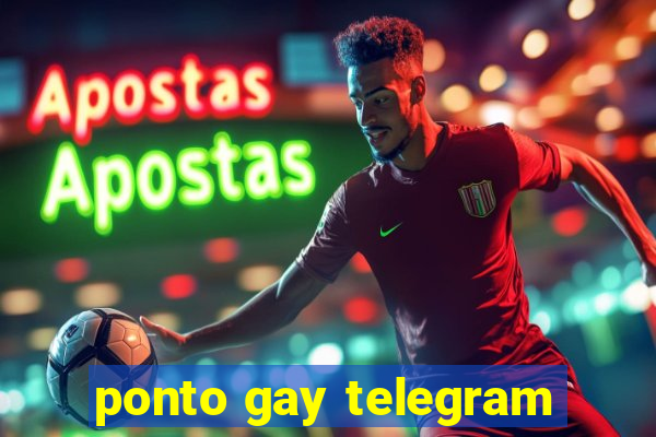 ponto gay telegram